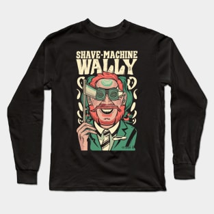 Shave-Machine Wally Long Sleeve T-Shirt